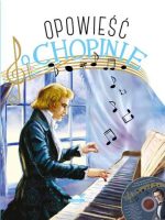 Opowieść o chopinie + CD