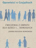 Opowieści o Czujątkach Ćwiczenia z empatii dla dzieci i... dorosłych