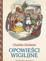 Opowieści wigilijne. Kolęda prozą