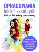 Opracowania lektur szkolnych dla klas 7-8 szkoły podstawowej