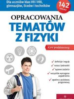 Opracowania tematów z fizyki dla uczniów klas vii i viii gimnazjów liceów i techników wyd. 3