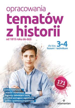 Opracowania tematów z historii dla klas 3-4 liceum i technikum