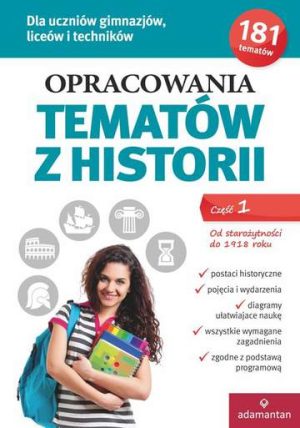 Opracowania tematów z historii od starożytności do 1918 r część 1 wyd. 2