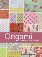Origami i dekoracje z papieru papieru