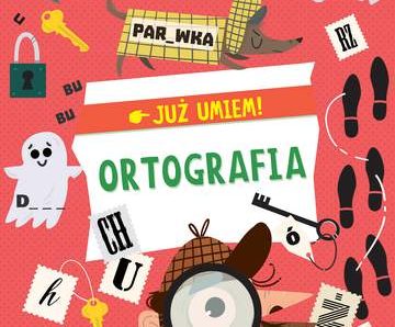 Ortografia. Już umiem