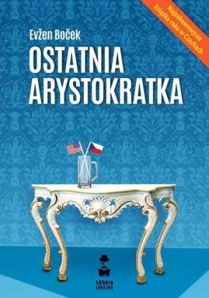 Ostatnia arystokratka. Tom 1