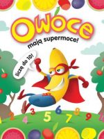 Owoce Mają supermoce