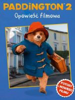 Paddington 2 opowieść filmowa