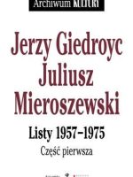 Pakiet jerzy giedroyc juliusz mieroszewski listy 1957-1975 Tom 1-3