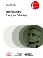 Pamięć i godność o poezji jana polkowskiego