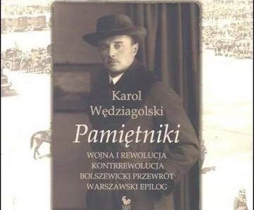 Pamiętniki. Wojna i rewolucja. Kontrrewolucja. Bolszewicki przewrót. Warszawski epilog