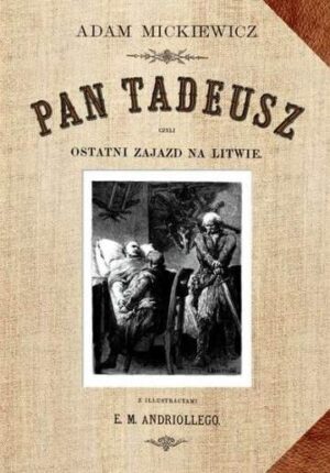 Pan Tadeusz czyli ostatni zajazd na litwie