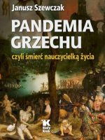 Pandemia grzechu czyli śmierć nauczycielką życia