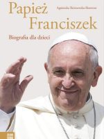 Papież Franciszek biografia dla dzieci