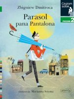 Parasol pana Pantalona. Czytam sobie. Poziom 2