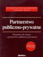 Partnerstwo publiczno-prywatne komentarz do ustawy o partnerstwie publiczno-prywatnym