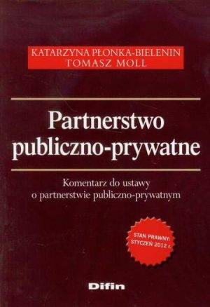 Partnerstwo publiczno-prywatne komentarz do ustawy o partnerstwie publiczno-prywatnym