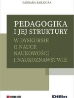 Pedagogika i jej struktury w dyskursie o nauce naukowości i naukoznawstwie