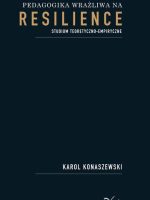 Pedagogika wrażliwa na resilience Studium teoretyczno-empiryczne