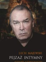 Pejzaż intymny rozmowy autobiograficzne o świecie i o sztuce