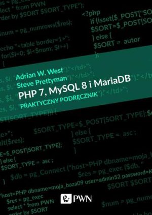 Php 7 mysql 8 i Maria db praktyczny podręcznik