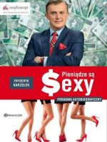 Pieniądze są sexy poradnik autobiograficzny