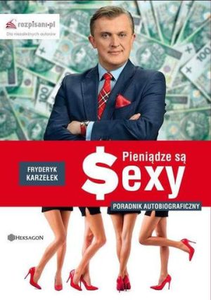 Pieniądze są sexy poradnik autobiograficzny