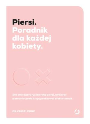 Piersi. Poradnik dla każdej kobiety wyd. 2021