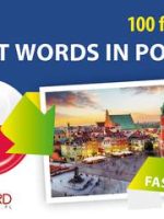 Pierwsze słowa po polsku dla obcokrajowców. 100 fiszek. First Words in Polish. 100 flashcards