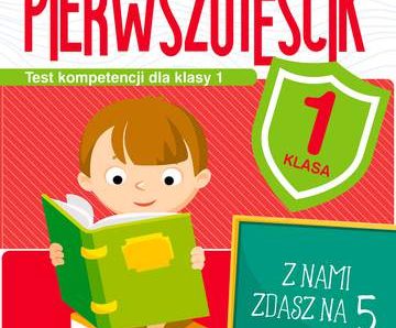 Pierwszoteścik. Test kompetencji dla klasy 1