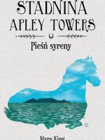 Pieśń syreny. Stadnina Apley Towers. Tom 3