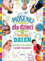 Piosenki dla dzieci na każdy dzień + 2 CD