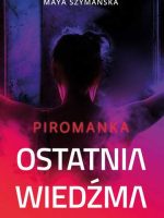 Piromanka ostatnia wiedźma