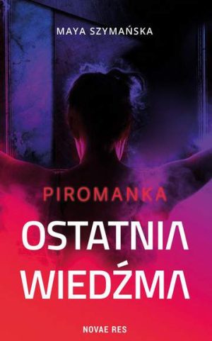 Piromanka ostatnia wiedźma