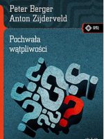 Pochwała wątpliwości jak mieć przekonania i nie stać się fanatykiem wyd 2