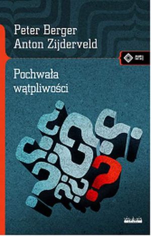 Pochwała wątpliwości jak mieć przekonania i nie stać się fanatykiem wyd 2