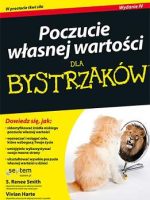 Poczucie własnej wartości dla bystrzaków wyd. 4