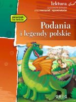 Podania i legendy polskie. Lektury z opracowaniem