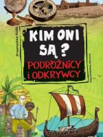 Podróżnicy i odkrywcy kim oni są