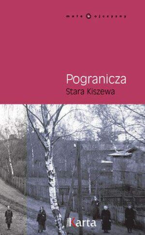 Pogranicza. Stara Kiszewa