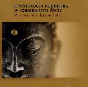 Pojawianie się i ustawanie. Psychologia buddyjska w codziennym życiu