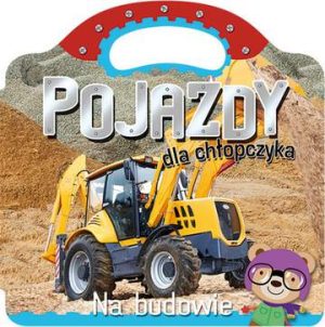 Pojazdy dla chłopczyka na budowie