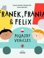 Pojazdy. Franek, Frania & Felix