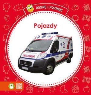 Pojazdy rosnę i poznaję