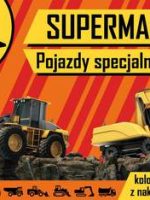 Pojazdy specjalne. Supermaszyny