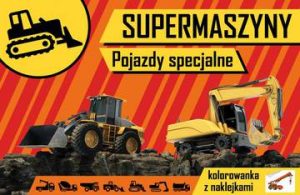 Pojazdy specjalne. Supermaszyny