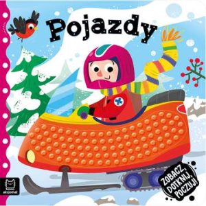 Pojazdy. Zobacz, dotknij, poczuj! Książeczka sensoryczna