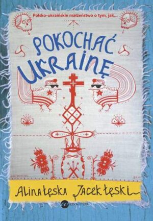 Pokochać ukrainę