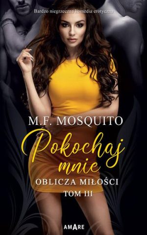 Pokochaj mnie. Oblicza miłości. Tom 3