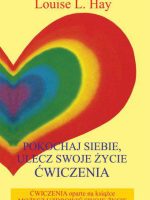 Pokochaj siebie ulecz swoje życie